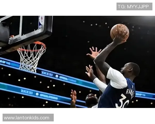 兰德尔近五战数据耀眼：场均26.6分7.6板7.2助